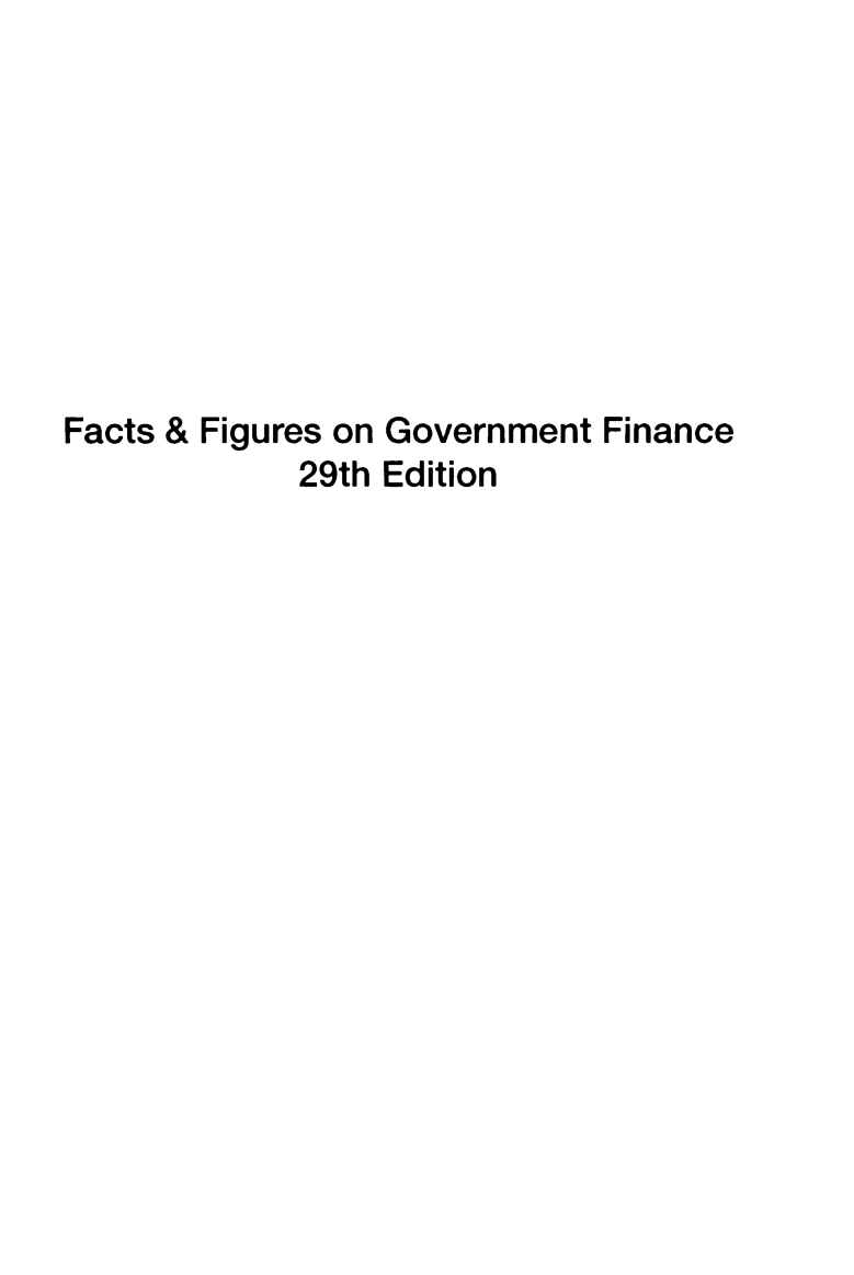 handle is hein.tera/facfignanc0029 and id is 1 raw text is: Facts & Figures on Government Finance
29th Edition


