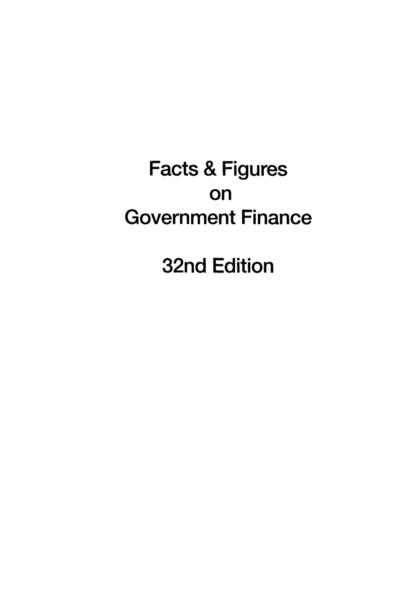 handle is hein.tera/facfignanc0032 and id is 1 raw text is: Facts & Figures
on
Government Finance

32nd Edition


