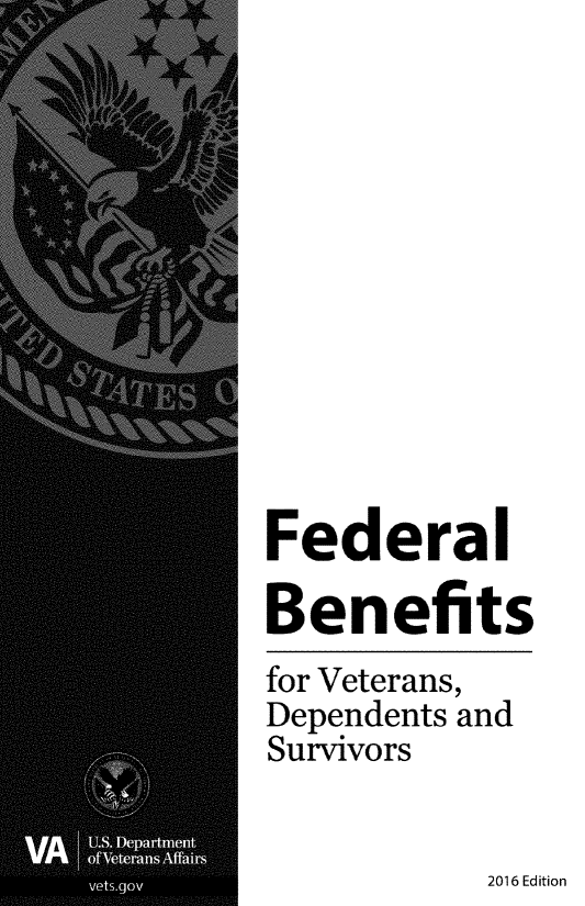 handle is hein.tera/fbvds0001 and id is 1 raw text is: 












Federal

Benefits
for Veterans,
Dependents and
Survivors


2016 Edition


