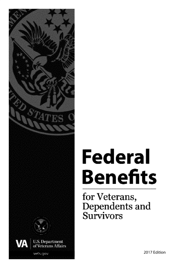 handle is hein.tera/fbvds0003 and id is 1 raw text is: 













Federal

Benefits
for Veterans,
Dependents and
Survivors


2017 Edition


