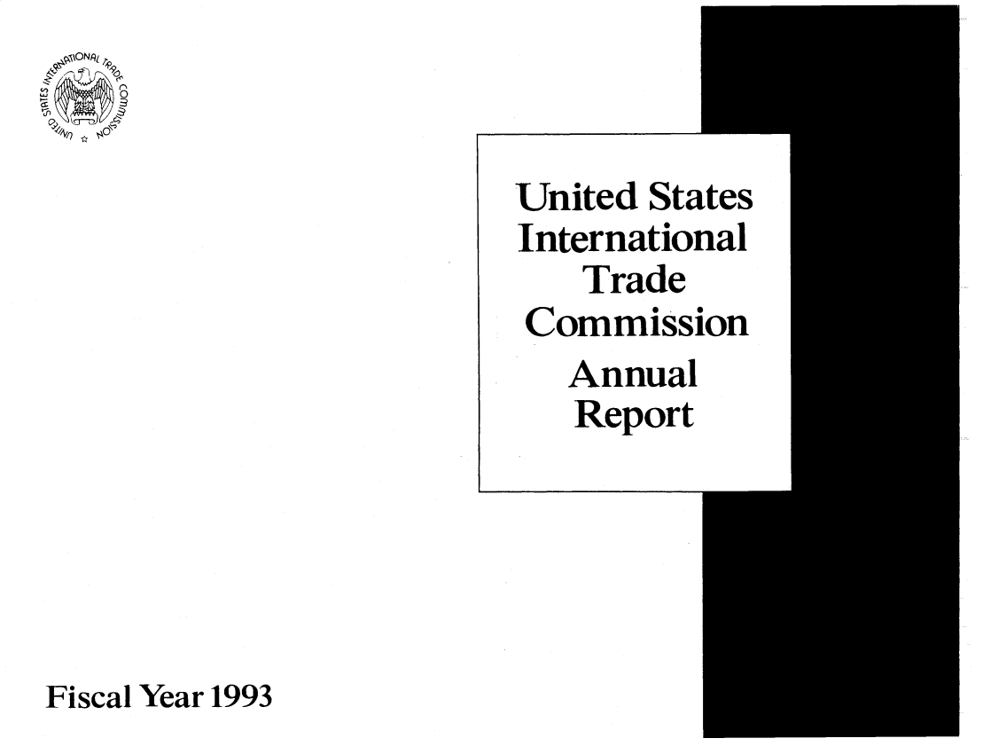 handle is hein.trade/arnutfy1993 and id is 1 raw text is: United States
International
Trade
Commission
Annual
Report
Fiscal Year 1993


