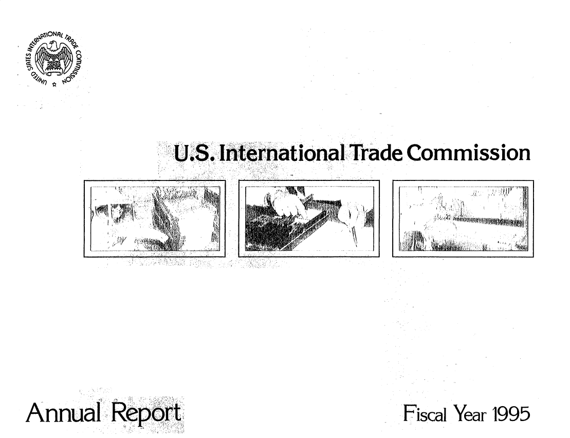 handle is hein.trade/arnutfy1995 and id is 1 raw text is: I.-.
S ;7 4

U.S. International Trade Commission

Annual Report

Fiscal

Itt
~  f  f

Year

1995


