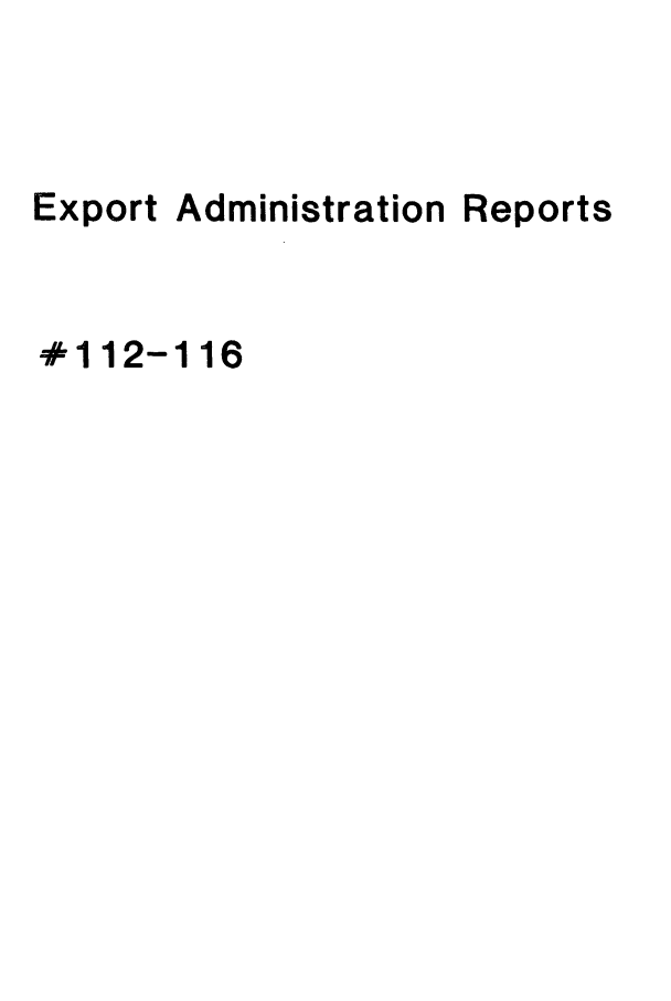 handle is hein.trade/exadtire0009 and id is 1 raw text is: Export

Administration

Reports

#112-116


