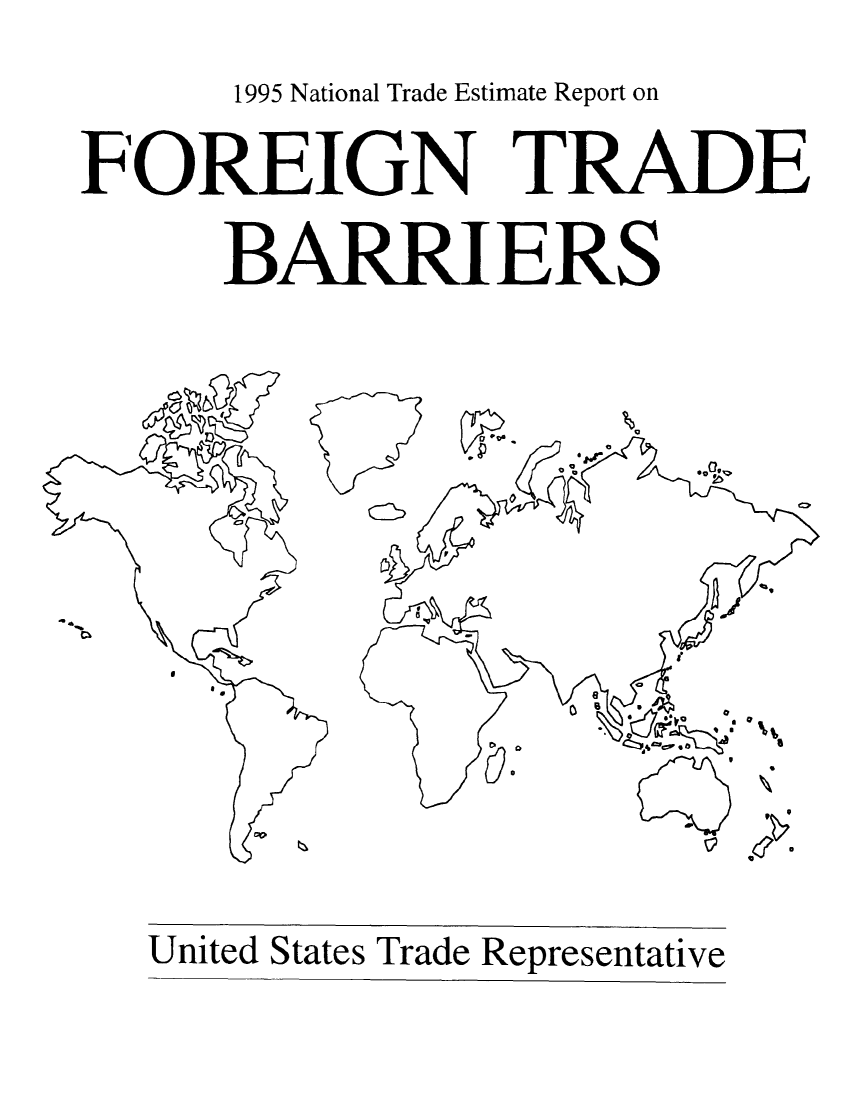 handle is hein.trade/ntramatet0007 and id is 1 raw text is: 1995 National Trade Estimate Report on
FOREIGN TRADE
B                 D

- 0.

United States Trade Representative


