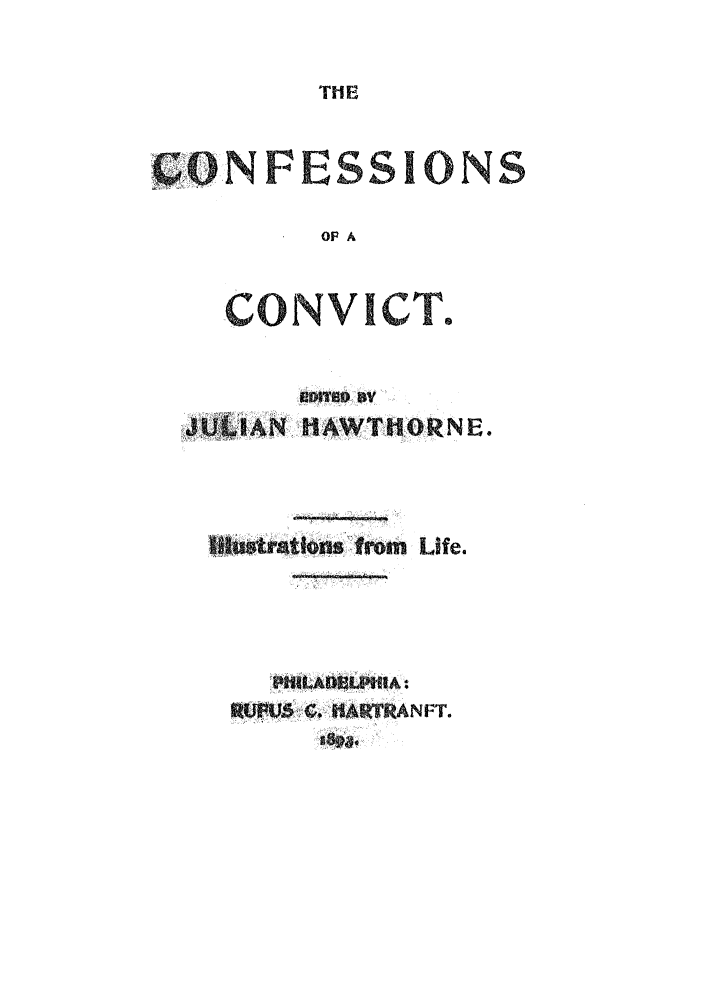handle is hein.trials/abuw0001 and id is 1 raw text is: THE

i NPESSIONS
OF A
CONVICT.

J~ULIaAN HAWTHORNE.
UwratIons from Life.
P~rttlSC.ALPAFT


