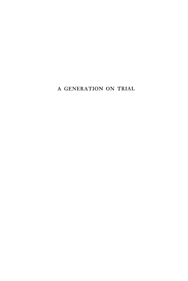 handle is hein.trials/abxn0001 and id is 1 raw text is: A GENERATION ON TRIAL


