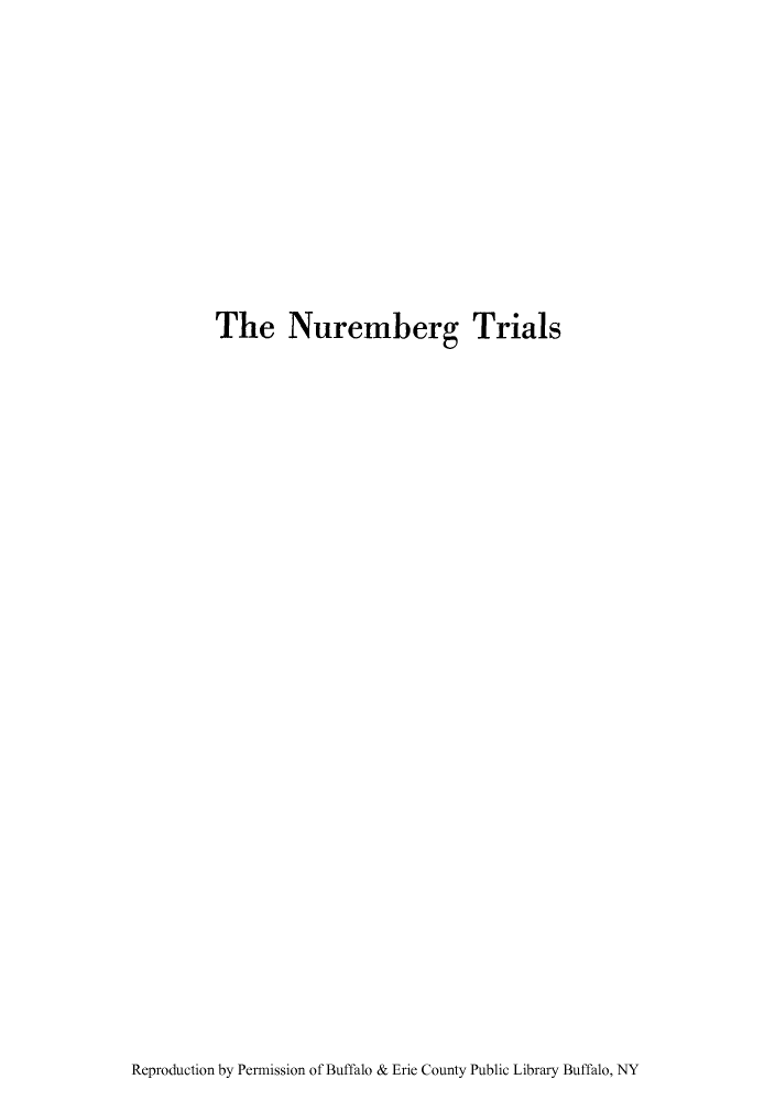 handle is hein.trials/nurelas0001 and id is 1 raw text is: The Nuremberg Trials

Reproduction by Permission of Buffalo & Erie County Public Library Buffalo, NY


