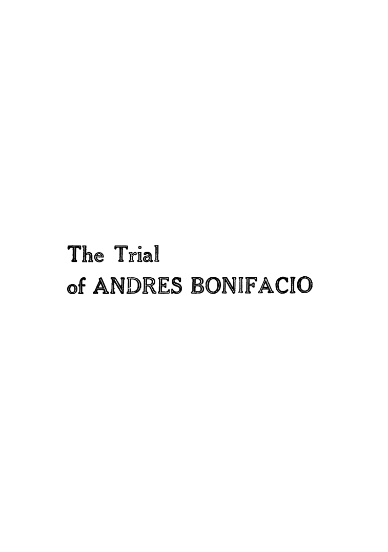 handle is hein.trials/trandbon0001 and id is 1 raw text is: 








The Trial
of ANDRES BONFACIO



