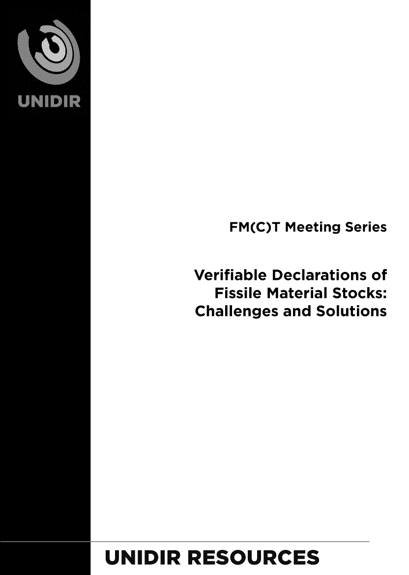 handle is hein.unl/fmctvr0001 and id is 1 raw text is: 











              FM(C)T Meeting Series


          Verifiable Declarations of
             Fissile Material Stocks:
          Challenges and Solutions














UNIDIR   RESOURCES


