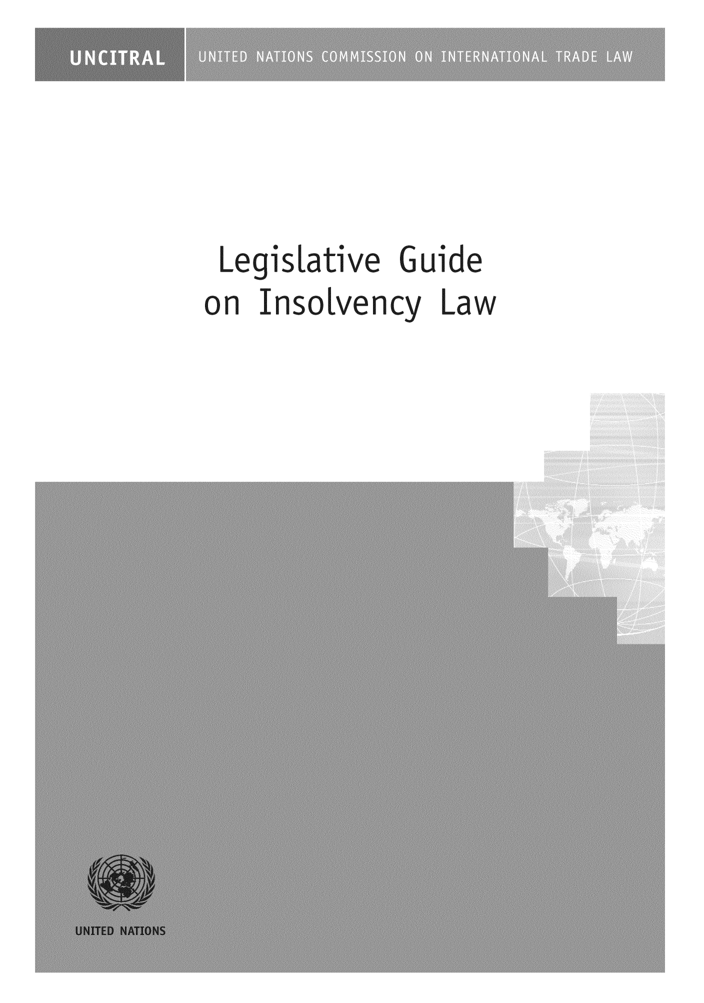 handle is hein.unl/legelaw0001 and id is 1 raw text is: Legislative Guide
on Insolvency Law


