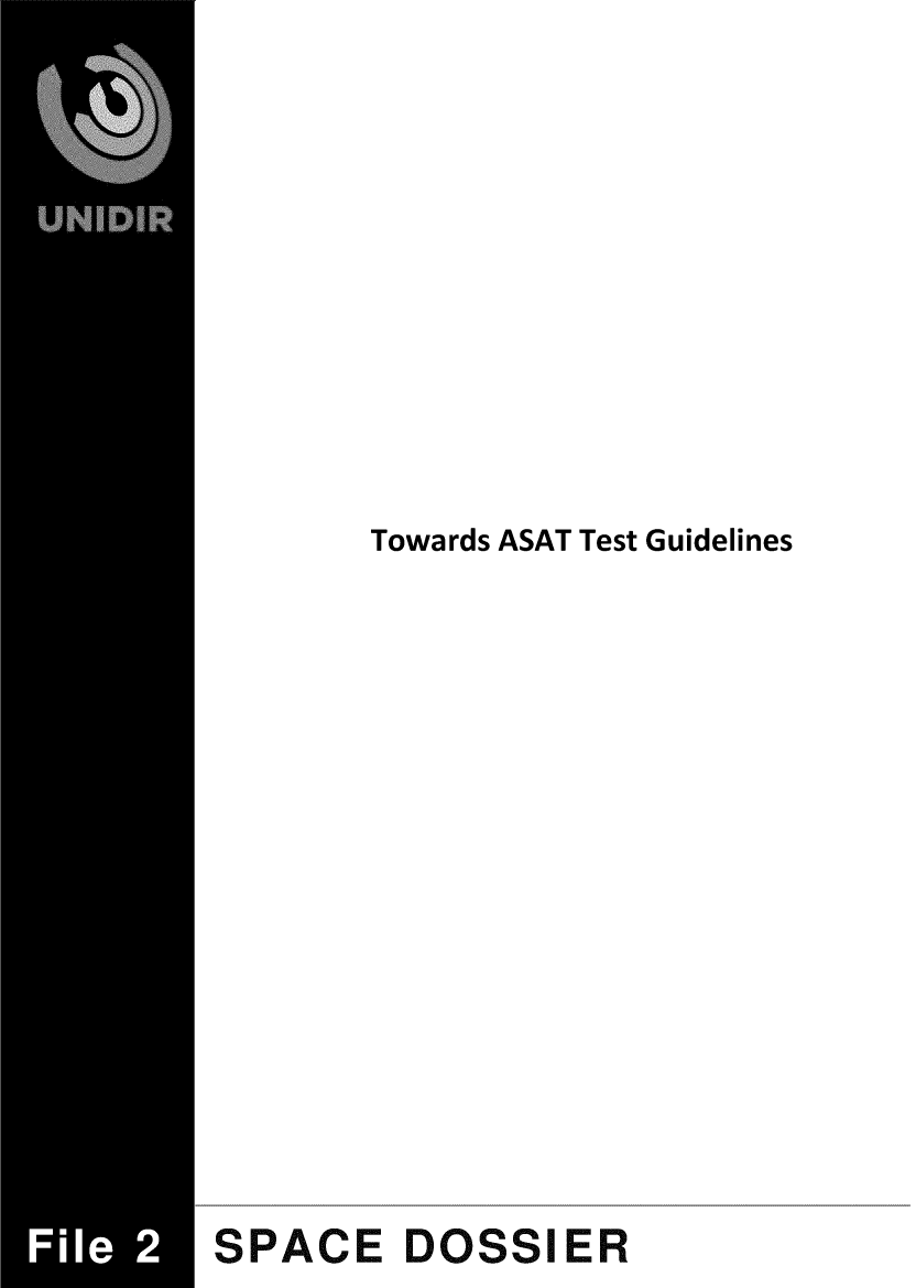 handle is hein.unl/twasatt0001 and id is 1 raw text is: 










       Towards ASAT Test Guidelines
















SPACE DOSSIER


