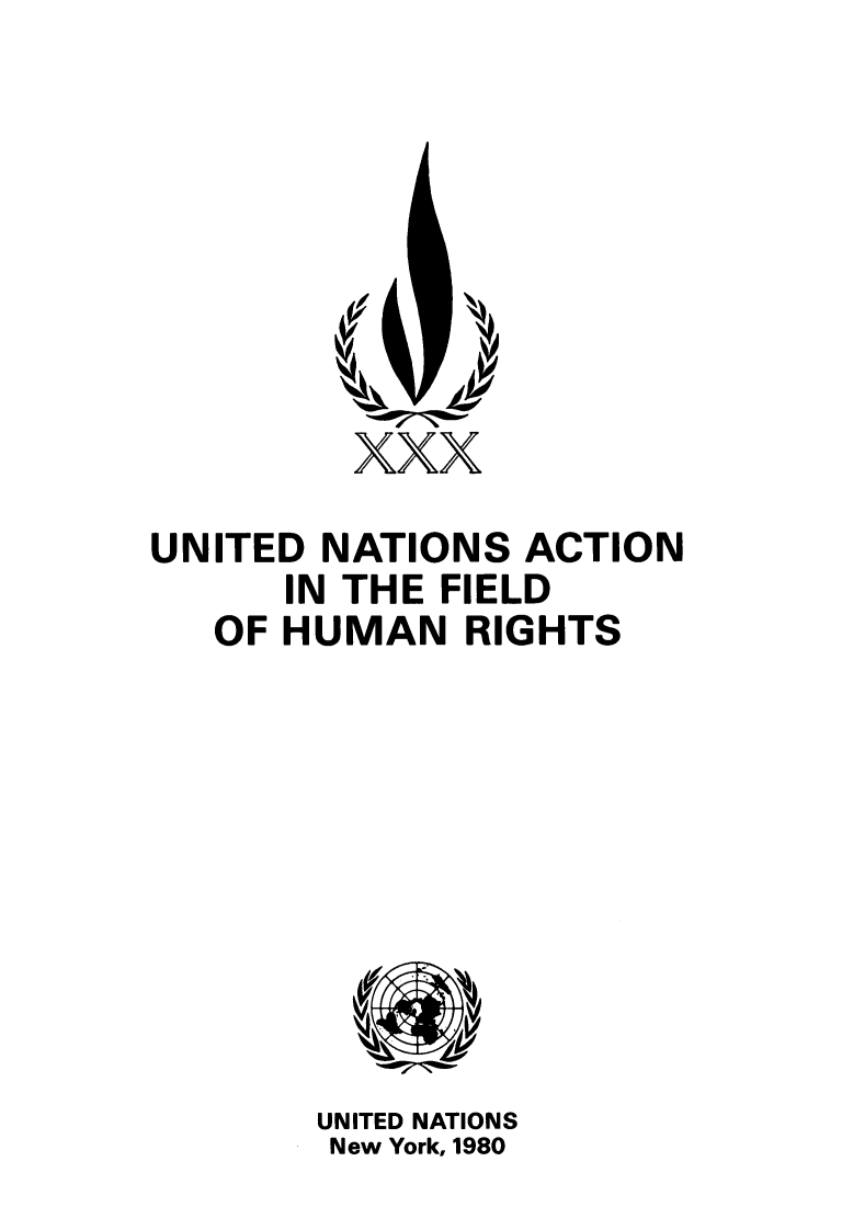 handle is hein.unl/untdnacf0001 and id is 1 raw text is: 

ii


         xxx

UNITED  NATIONS  ACTION
      IN THE FIELD
   OF HUMAN   RIGHTS










       UNITED NATIONS
       New York, 1980


