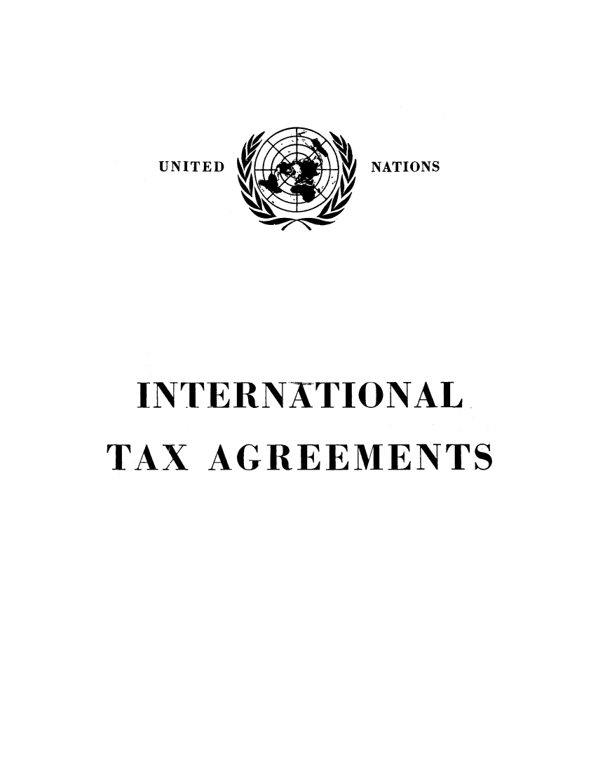 handle is hein.unl/worguita0001 and id is 1 raw text is: NATIONS

INTERNATIONAL
TAX AGREEMENTS

UNITED


