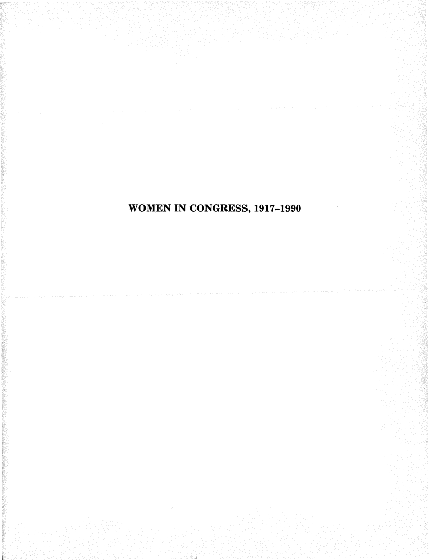 handle is hein.usccsset/usconset14004 and id is 1 raw text is: 
















WOMEN IN CONGRESS, 1917-1990


