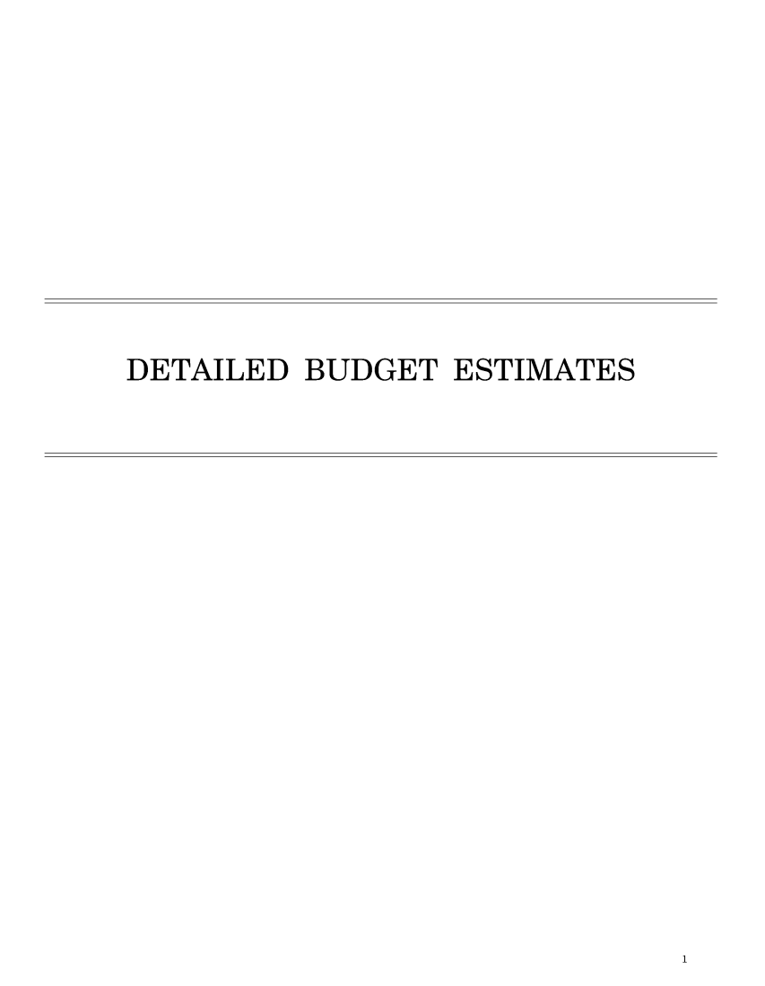 handle is hein.usccsset/usconset49239 and id is 1 raw text is: 















DETAILED BUDGET ESTIMATES


1


