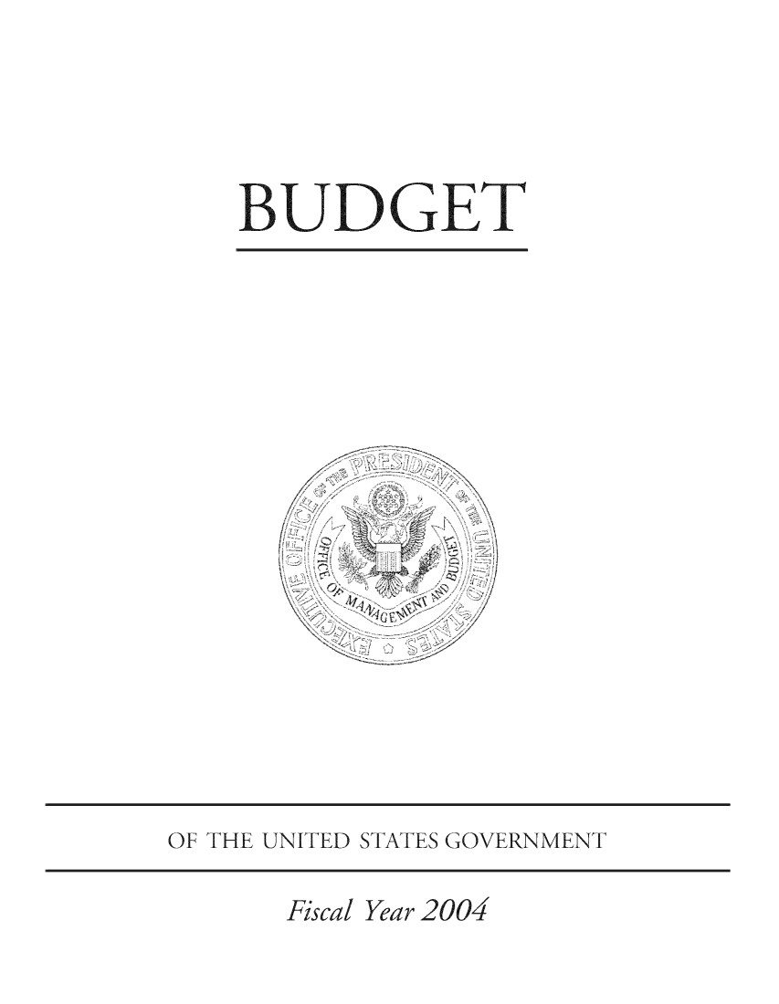 handle is hein.usfed/budusg0009 and id is 1 raw text is: BUDGET

OF THE UNITED STATES GOVERNMENT

Fiscal Year 2004


