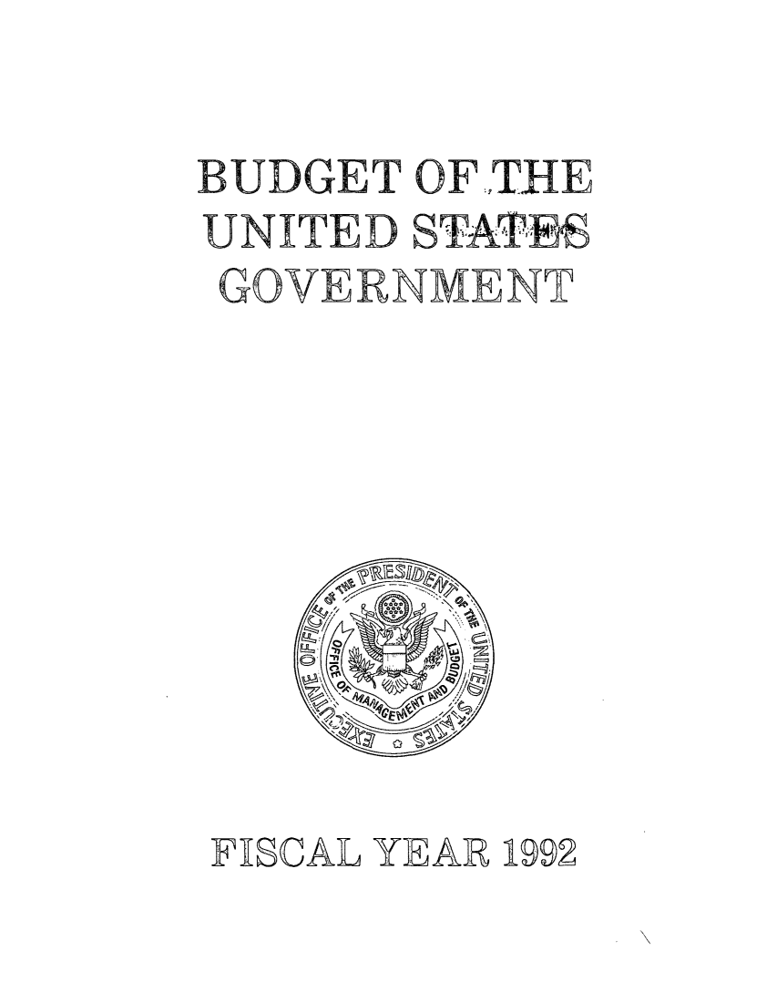handle is hein.usfed/budusg0043 and id is 1 raw text is: FISCAL YEAR 1992

B UET OF. :THE
'UNITED STATBB
GOVERNMENT


