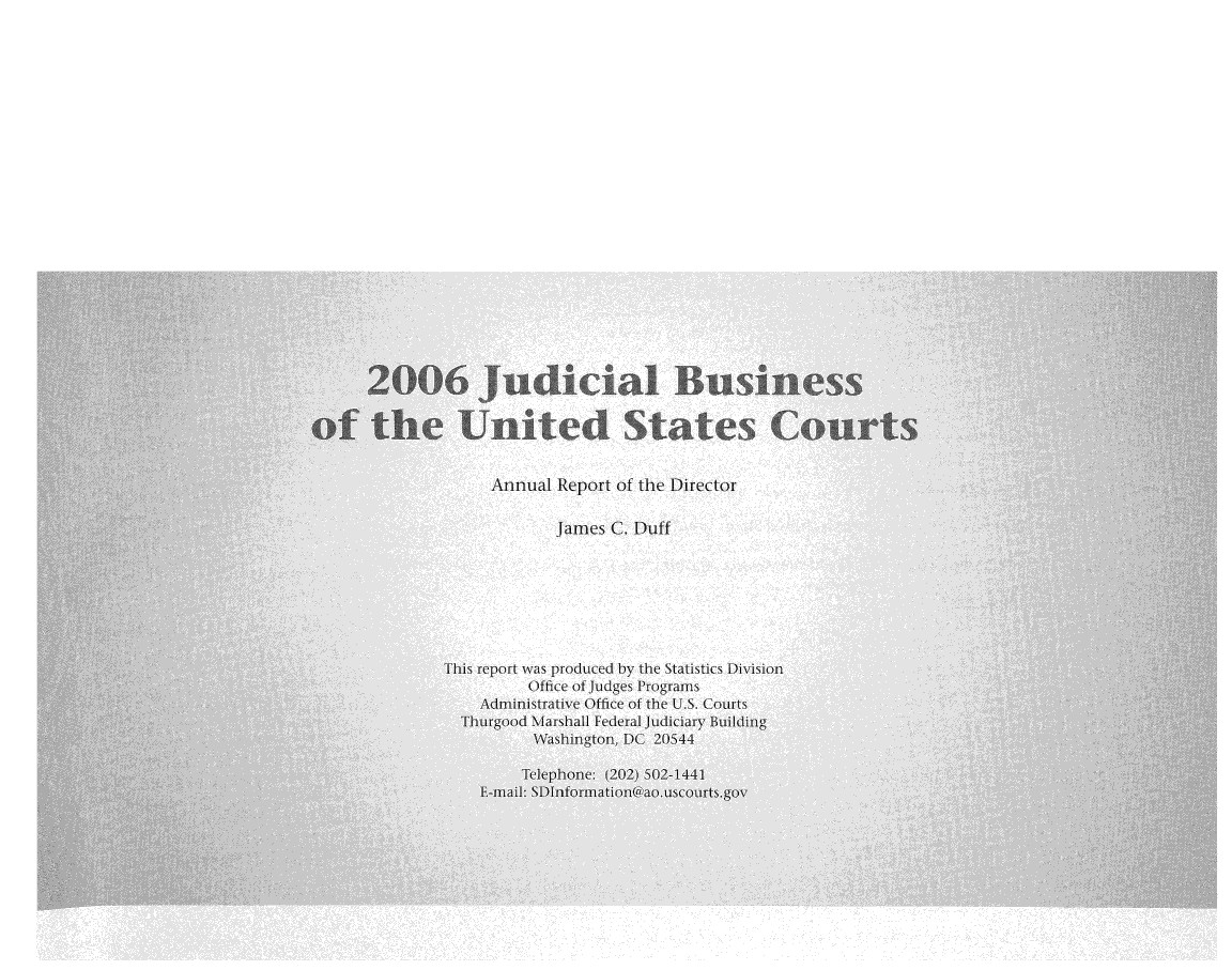 handle is hein.usfed/jubuus2006 and id is 1 raw text is: 






















Mnied State


Annual Report of the Director

       James C. Duff







port was produced by the Statistics D
    (th)e of judge Progra


