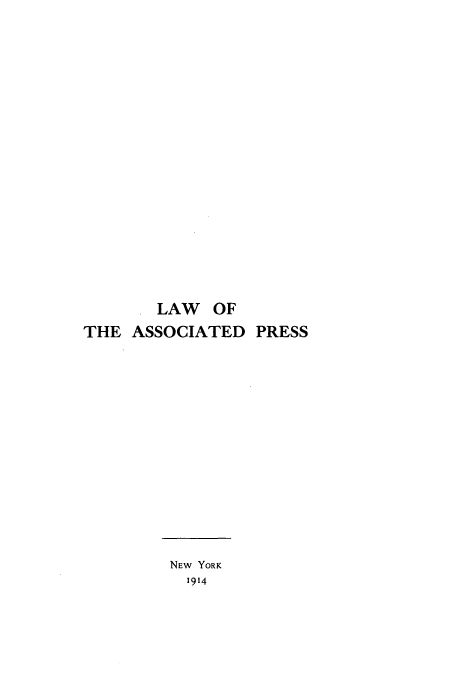 handle is hein.beal/lasoips0001 and id is 1 raw text is: LAW OF
THE ASSOCIATED PRESS

NEW YORK
1914


