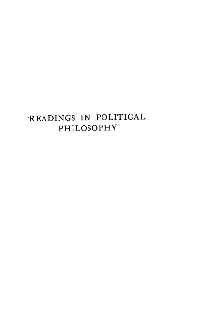 handle is hein.beal/readpohil0001 and id is 1 raw text is: 












READINGS IN POLITICAL
     PHILOSOPHY


