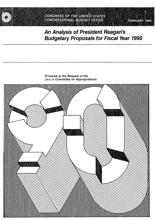 handle is hein.congrec/cbo0487 and id is 1 raw text is: An Analysis of President Reagan's
Budgetary Proposals for Fiscal Year 1990

Prpoared at the Request of the
600eo Committee on Appropriations


