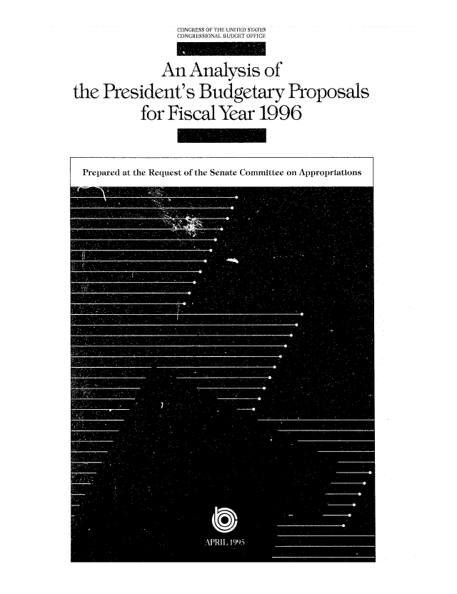 handle is hein.congrec/cbo06051 and id is 1 raw text is: CONGRESS OF TIE UNITFI) STIlES
CONGRESSIONAL BUDGET OFFICE,
An Analysis of
the President's Budgetary Proposals
for Fiscal Year 1996

Prepared at the Request of the Senate Committee on Appropriations


