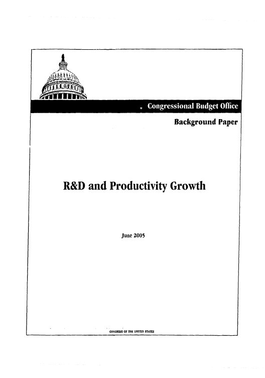 handle is hein.congrec/cbo0841 and id is 1 raw text is: 













                                Background Paper







R&D and Productivity Growth





                 June 2005


CONGRESS OF TiE INr'En STATES


