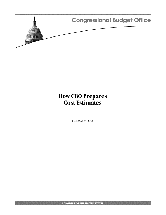 handle is hein.congrec/hwcbost0001 and id is 1 raw text is: 













How  CBO Prepares
  Cost Estimates


FEBRUARY 2018


