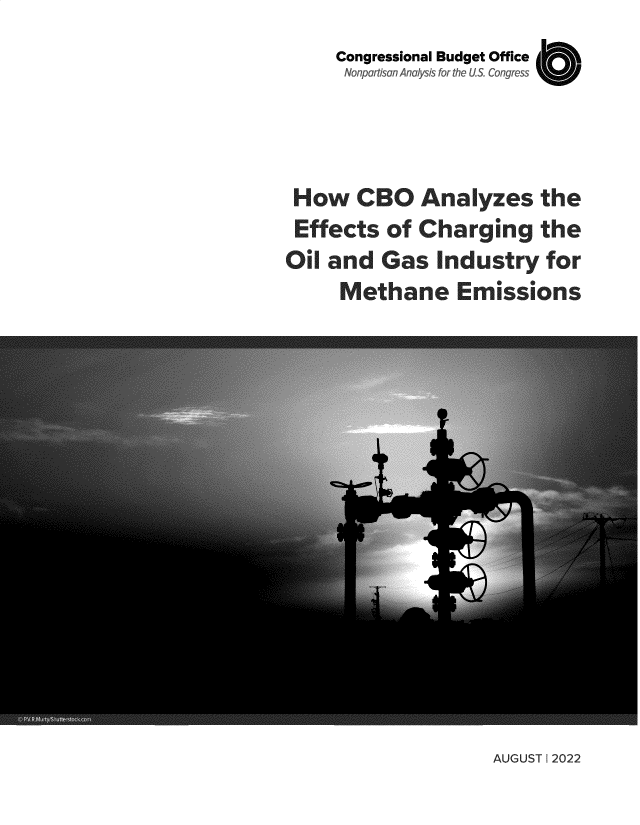 handle is hein.congrec/hwcoazs0001 and id is 1 raw text is: Congressional Budget Office
Nonpartiscrn Analysis for the US. Congress
How CBO Analyzes the
Effects of Charging the
Oil and Gas Industry for
Methane Emnissions

AUGUST 1 2022


