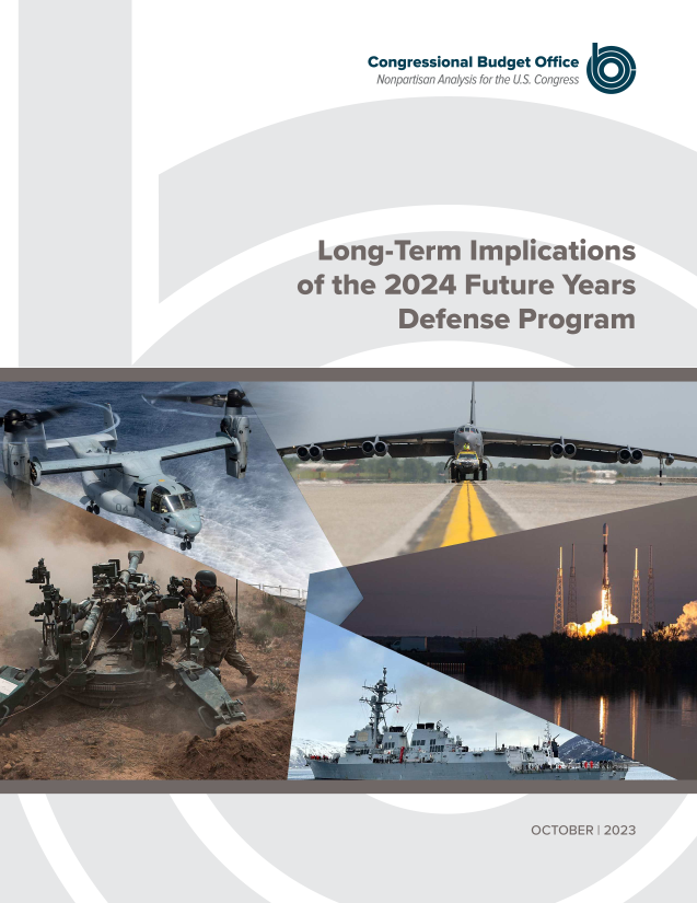 handle is hein.congrec/lgtmiicn0001 and id is 1 raw text is: 
       Congressional Budget Office
       Nonpartisan Analysis for the U.S. Congress U1






  Long-Term Implications
of the  2024 Future Years
          Defense Program


OCTOBER I 2023


