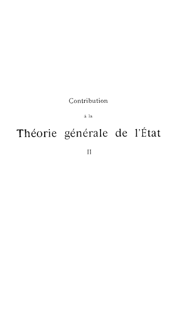 handle is hein.cow/cnalat0002 and id is 1 raw text is: 












             Contribution

                 à la

Théorie générale de

                  Il


l'État


