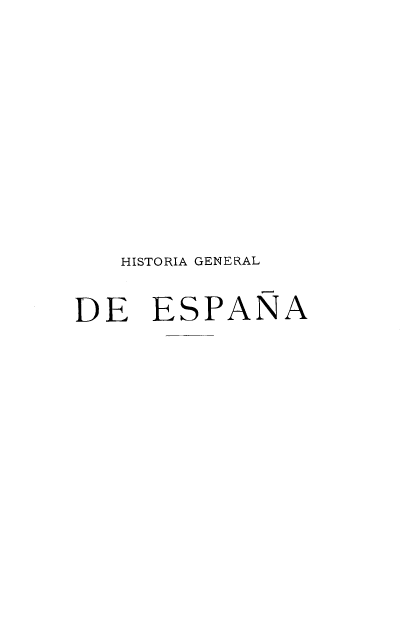 handle is hein.cow/hagldea0015 and id is 1 raw text is: HISTORIA GENERAL
DE ESPANA


