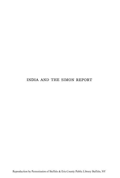 handle is hein.cow/insirepo0001 and id is 1 raw text is: INDIA AND THE SIMON REPORT

Reproduction by Permmission of Buffalo & Erie County Public Library Buffalo, NY


