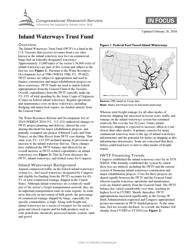 handle is hein.crs/govcazr0001 and id is 1 raw text is: 









Inland Waterways Trust Fund


                  - mmm, go
   mppm qq\
                 , q
                 I
   MM
   11LIANJILiM,

Updated February 26, 2018


The Inland Waterways Trust Fund (IWTF) is a fund in the
U.S. Treasury that receives revenues from a tax (also
known as the inland waterway user fee) on commercial-
barge fuel on federally designated waterways.
Approximately 11,000 miles of the nation's 36,000 miles of
inland waterways are part of this system and subject to the
fuel tax (see Figure 1). Pursuant to the Water Resources
Development Act of 1986 (WRDA 1986; P.L. 99-662),
IWTF monies are subject to appropriation and used to
finance construction and major rehabilitation projects on
these waterways. IWTF funds are used to match federal
appropriations from the General Fund of the Treasury.
Overall, expenditures from the IWTF typically make up
5%-15% of total spending by the Army Corps of Engineers
(Corps) on federal inland waterways. Regular operations
and maintenance costs on these waterways, including
dredging and minor lock repairs, are funded entirely from
the General Fund.

The Water Resources Reform and Development Act of
2014 (WRRDA 2014; P.L. 113-121) authorized changes to
IWTF project planning and delivery, altered the cost-
sharing threshold for major rehabilitation projects, and
partially exempted one project (Olmsted Locks and Dam
Project, on the Ohio River) from IWTF cost sharing. That
same year, P.L. 113-295 included among its provisions an
increase to the inland waterway fuel tax. These changes
have stabilized the IWTF balance and allowed for an
overall increase in IWTF-related expenditures on inland
waterways (see Figure 2). This In Focus discusses the
IWTF, inland waterways, and related issues for Congress.

          s'.........~ Wy B     .)
Annual commercial traffic on the federal inland waterways
system (i.e., fuel-taxed waterways designated by Congress
and eligible for funding from the lWTF) accounts for 4%-
5% of total commercial tonnage shipped in the United
States. Although inland waterways are a relatively small
part of the nation's freight transportation network, they are
an important transportation route in some regions. In some
areas that rely on movement of bulk goods, the percentage
of commercial tonnage shipped by barge, especially for
specific commodities, is high. Along with freight rail,
inland waterways are a means of transport for the nation's
grain and oilseed exports and for bulk products such as
coal, petroleum, chemicals, processed metals, cement, sand,
and gravel.


Figure I. Federal Fuel-Taxed Inland Waterways


Source: CRS, based on Corps data.
Note: Alaska and Hawaii have no fuel-taxed waterways.

Whereas total freight tonnage for all other modes of
domestic shipping has increased in recent years, traffic and
tonnage on the inland waterways system has remained
relatively flat over the last 20 years. Future inland
waterways shipping is expected to increase, albeit at a rate
slower than other modes. A primary concern for many
commercial waterway users is the age of inland waterways
infrastructure and the potential for delays in shipping as this
infrastructure deteriorates. Some are concerned that these
delays could lead users to turn to other modes of freight
transit.


Congress established the inland waterways user fee in 1978.
WRDA 1986 formally established the system by which
these fees are utilized, including the IWTF and the current
system of financing inland waterways construction and
major rehabilitation projects. Costs for these projects are
shared equally between the IWTF and the General Fund,
whereas regular waterway operations and maintenance
costs are funded entirely from the General Fund. The IWTF
balance has varied considerably over time, reaching its
highest level in FY2002. Shortly thereafter, IWTF
appropriations increased significantly as the George W.
Bush Administration requested and Congress appropriated
greater investments in IWTF-funded projects. At the same
time, fuel tax receipts declined. As a result, the balance fell
sharply from FY2005 to FY2010 (see Figure 2).


.O 'T


