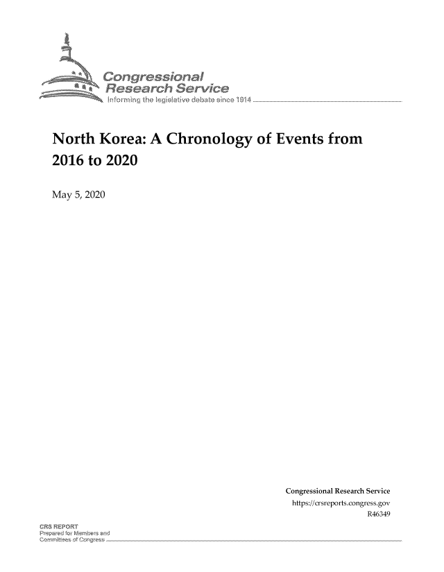 handle is hein.crs/govdaks0001 and id is 1 raw text is: 















North Korea: A Chronology of Events from

2016 to 2020



May 5, 2020


Congressional Research Service
https://crsreports.congress.gov
               R46349


2


