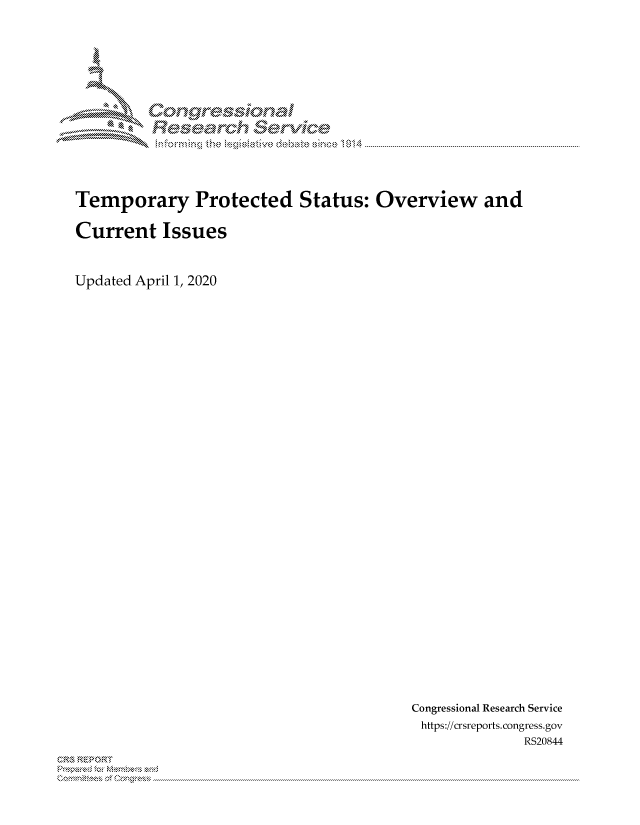 handle is hein.crs/govdaln0001 and id is 1 raw text is: 





IX'

MM      ogyr-q

                 e ~ hana


Temporary Protected Status: Overview and


Current Issues



Updated April 1, 2020


Congressional Research Service
https://crsreports.congress.gov
              RS20844


2



