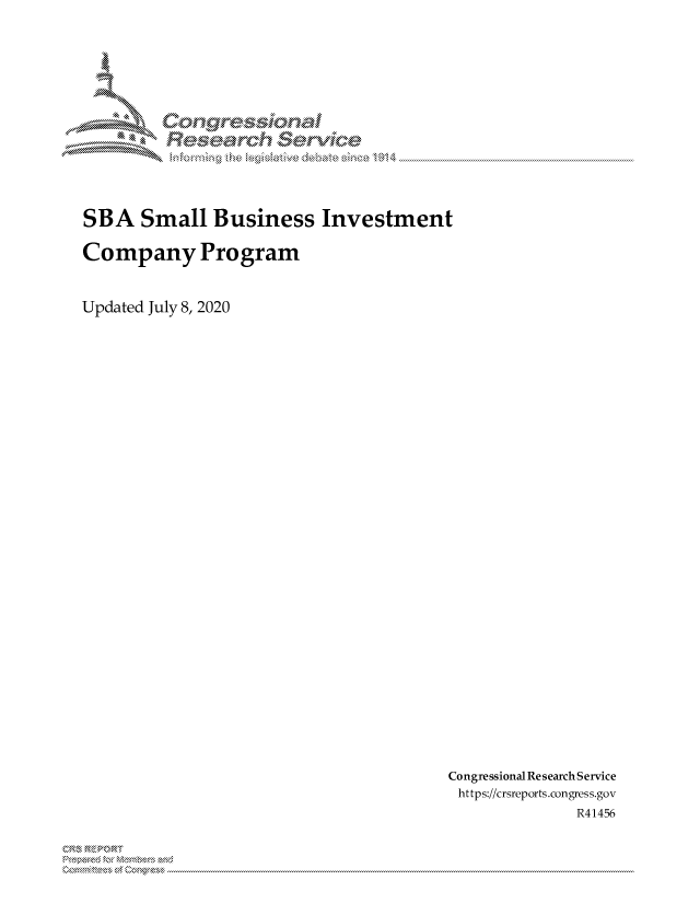 handle is hein.crs/govdavh0001 and id is 1 raw text is: 















SBA Small Business Investment

Company Program



Updated July 8, 2020


Congressional Research Service
https://crsreports.congress.gov
               R41456


0 ME.Z IRT


