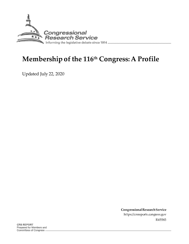 handle is hein.crs/govdbct0001 and id is 1 raw text is: 















Membership of the 116th Congress: A Profile



Updated July 22, 2020


Congressional Research Service
https://crsreports.congress.gov
                R45583


xn, 'x  . .....


