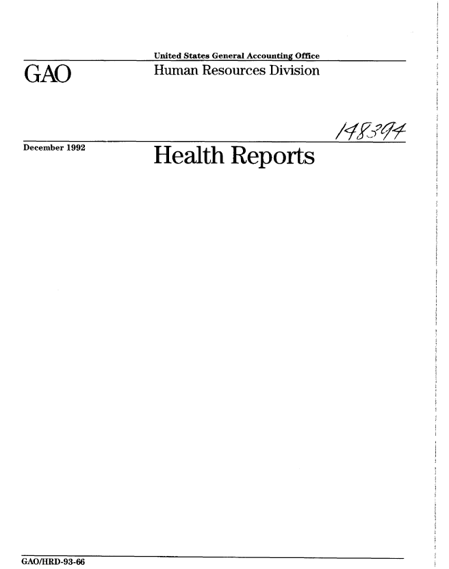 handle is hein.gao/gaobablhc0001 and id is 1 raw text is: 

                    United States General Accounting Office
GAO                 Human Resources Division



December 1992       Health Reports


GAOIHRD-93-66


