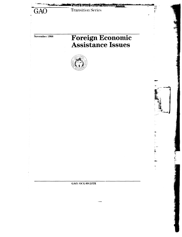 handle is hein.gao/gaobabpdl0001 and id is 1 raw text is: GAO           Transition Series


November 1988


Foreign Economic
Assistance Issues


GAO/OCG-89-23TR


