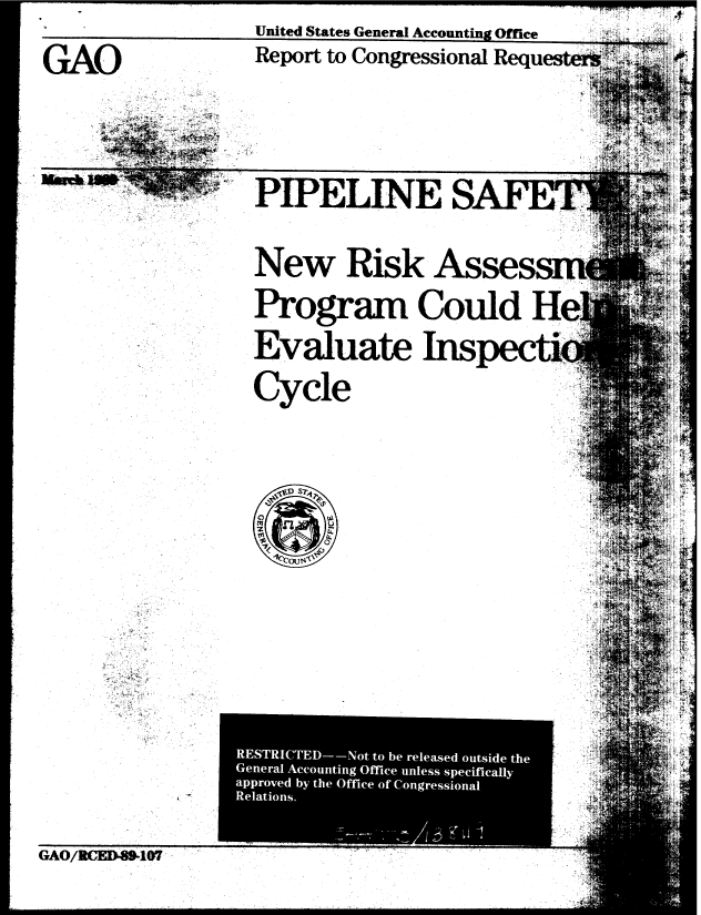handle is hein.gao/gaobabphz0001 and id is 1 raw text is: United States General Atg'nnntint, flffL.da - - - - - - - - - - ---- -- ~


GAO


Report to Congressional Re(


PIPELINE SAFET
New Risk Assessir
Program Could He
Evaluate Inspectie
Cycle


GAO/RCED.8]IW


I ,xwgbIj


United States General A ennntincr fW-riloop


