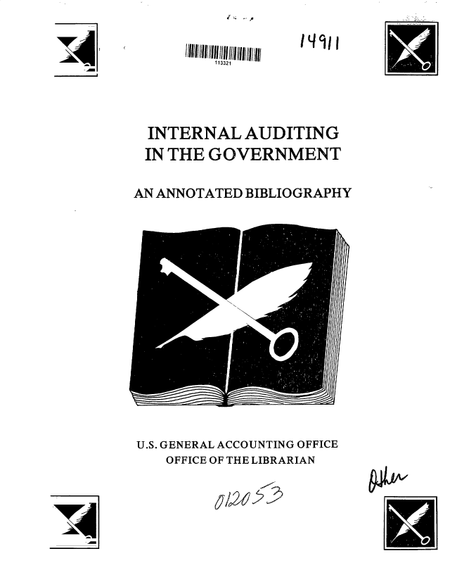 handle is hein.gao/gaobacusa0001 and id is 1 raw text is: i


/ q91


14


INTERNAL AUDITING
IN  THE GOVERNMENT

AN ANNOTATED BIBLIOGRAPHY


U.S. GENERAL ACCOUNTING OFFICE
   OFFICE OF THE LIBRARIAN


(126>3


113321


ow


