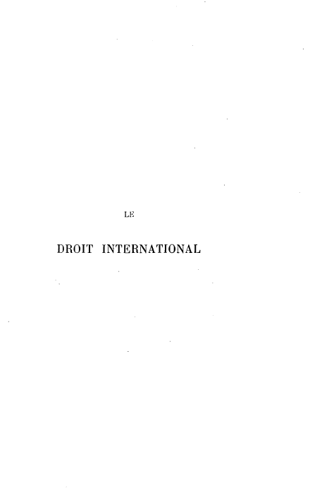 handle is hein.hoil/dtintl0001 and id is 1 raw text is: LE
DROIT INTERNATIONAL


