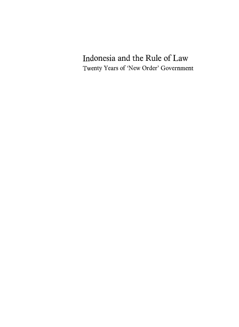 handle is hein.icj/indrol0001 and id is 1 raw text is: Indonesia and the Rule of Law
Twenty Years of 'New Order' Government


