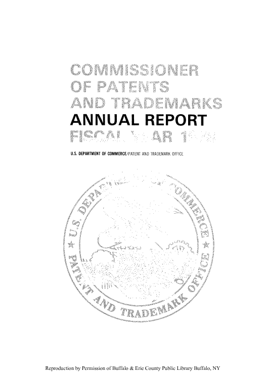 handle is hein.intprop/corep0227 and id is 1 raw text is: ANNUAL REPORT
U.S. DEPARTMENT OF COMMERCE/PATENT AND TRADEMARK OFFICE

Reproduction by Permission of Buffalo & Erie County Public Library Buffalo, NY


