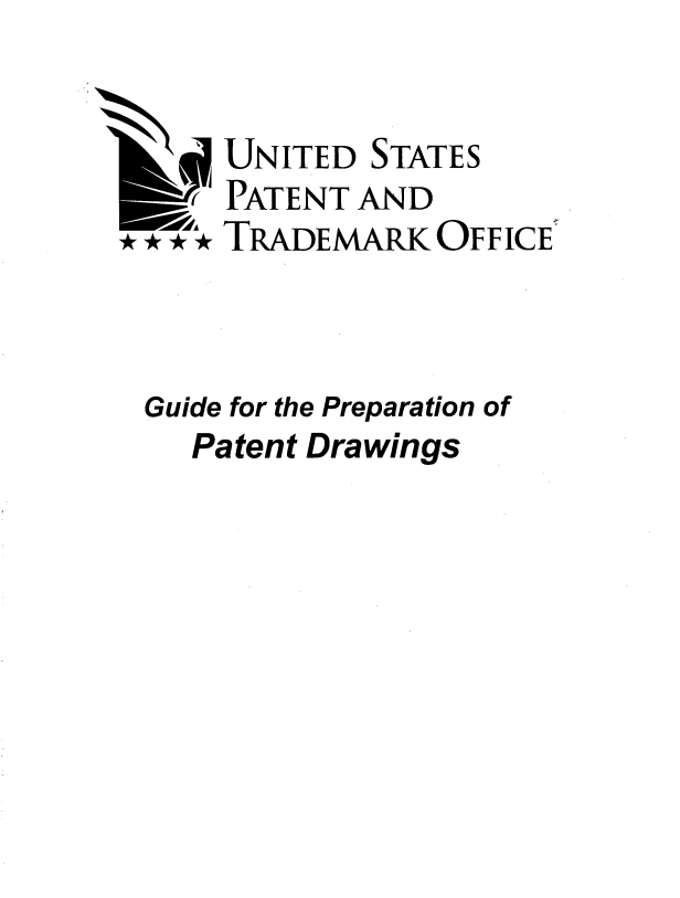 handle is hein.intprop/gupreptdw0001 and id is 1 raw text is: 

    UNITED STATES
    PATENT AND
    TRADEMARK OFFICE'


Guide for the Preparation of
   Patent Drawings


