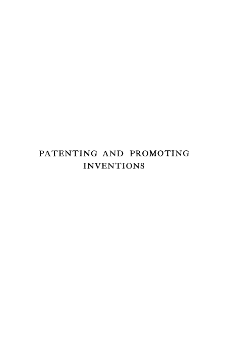 handle is hein.intprop/patprom0001 and id is 1 raw text is: PATENTING AND PROMOTING
INVENTIONS


