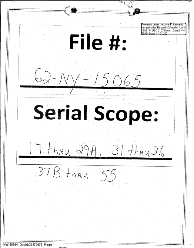 handle is hein.jfk/jfkarch60975 and id is 1 raw text is: __-___-e ease                           under the Jon  Kennedy
s asination Records Collection Act of
992 (44 USC 2107 Note]. Case:NW
File #
Serial Scope.
3w3 ++R A

-- - -- - - -- - - -- -  -  --   -   ---

NW 594 Ddd 21768Pg


