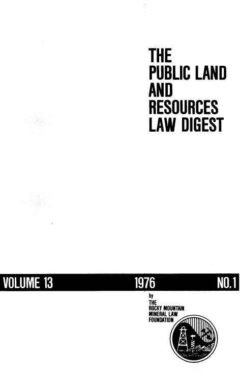 handle is hein.journals/fudnjlnl13 and id is 1 raw text is: 





THE

PUBLIC LAND

AND

RESOURCES

LAW DIGEST


by
THE
ROCKY MOUNTAIN
MINERAL LAW
FOUNDATION


1


