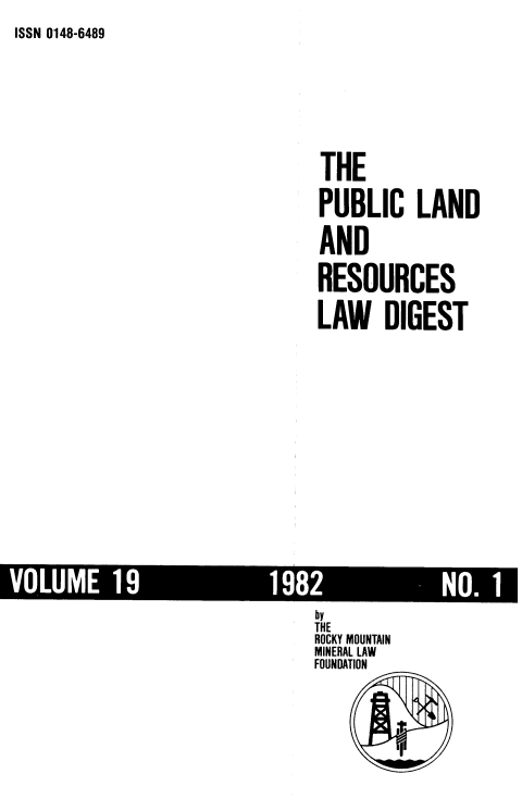 handle is hein.journals/fudnjlnl19 and id is 1 raw text is: ISSN 0148-6489


THE
PUBLIC LAND
AND
RESOURCES
LAW DIGEST


by
THE
ROCKY MOUNTAIN
MINERAL LAW
FOUNDATION

      1'i


VOLUME 19


